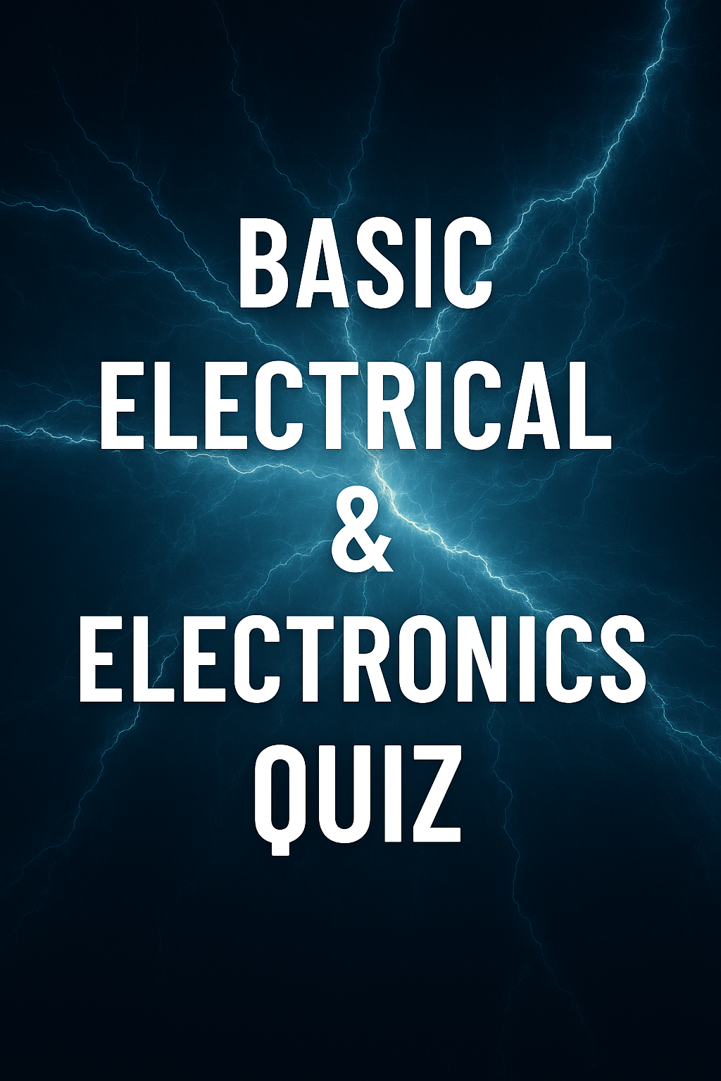 Basic Electrical & Electronics Quiz